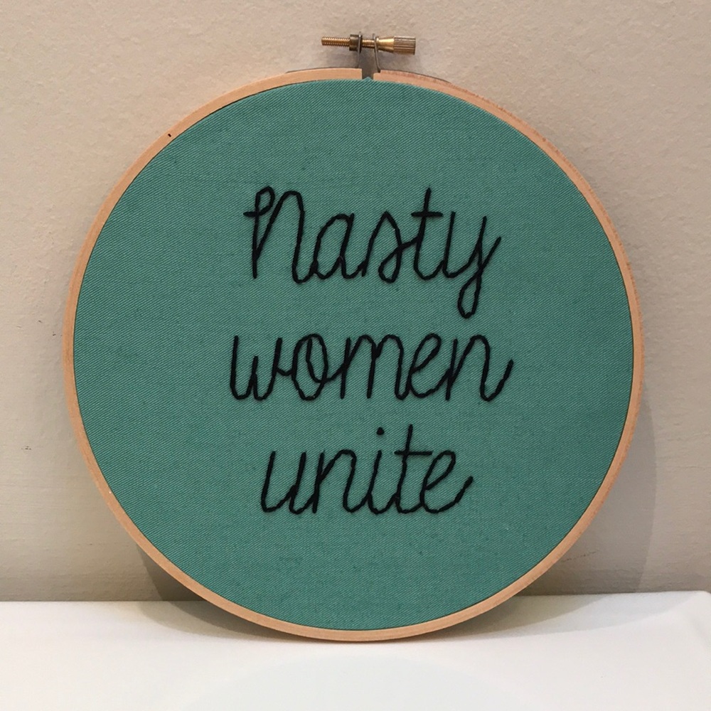 Nasty Women Unite Embroidery